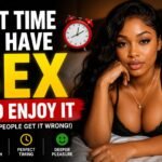 Best Time to Have Sex and Enjoy It: Wetin Really Makes the Difference? IMG-20260717-WA0003