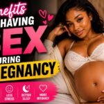 Benefits of Having Sex During Pregnancy IMG-20260717-WA0009
